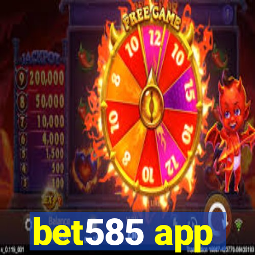 bet585 app